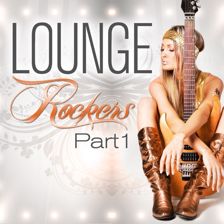 Cover von Lounge Rockers, Pt. 1 (Great Rock Chill Out, Sunset Bar Lounge and Hotel Island Downtempo Diamonds)