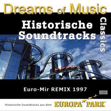 Abbildung zu Dreams Of Music Classics (Euro Mir Remix 1997 Historische Soundtracks Aus Dem Europa Park)