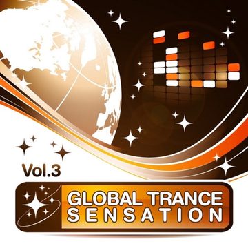 Abbildung zu Global Trance Sensation Vol. 3 (The Best In Electronic Top Club And Progressive Dance Music)